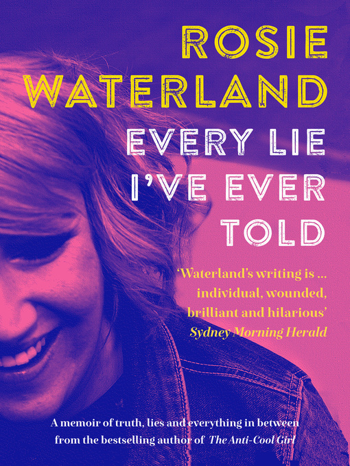 Title details for Every Lie I've Ever Told by Rosie Waterland - Available